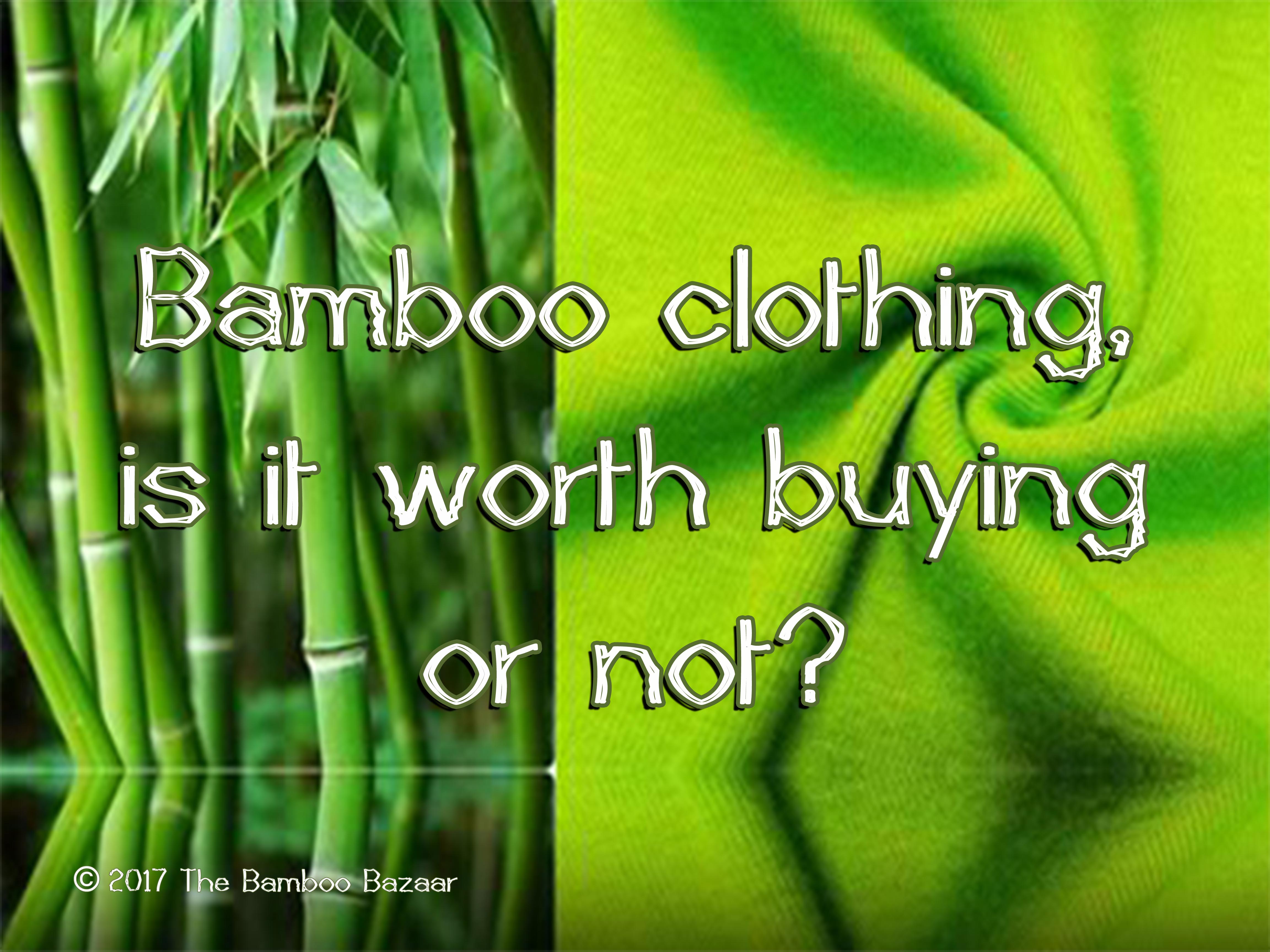 Bamboo clothing, is it worth buying or not?