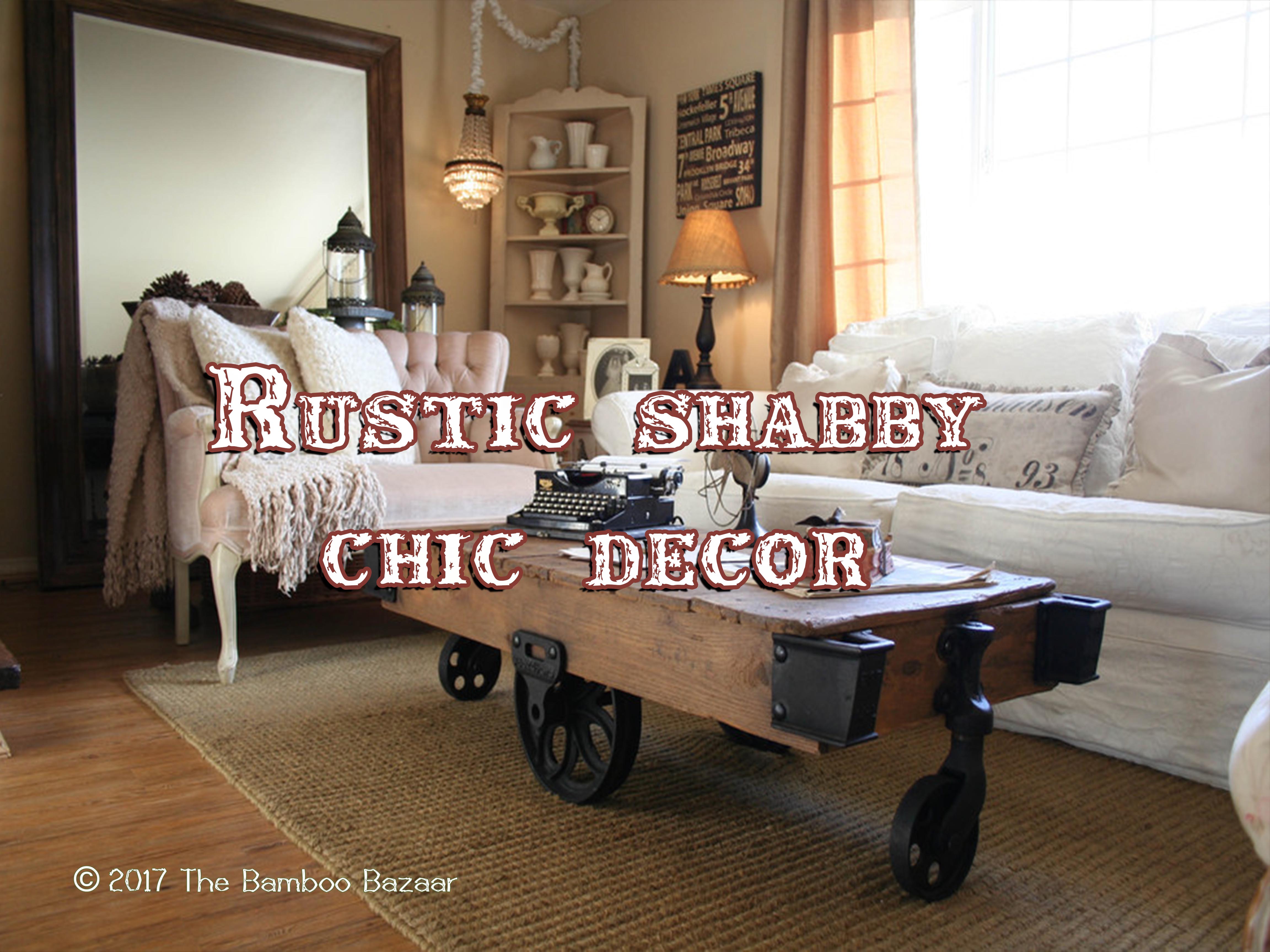 Rustic Shabby Chic Dcor A Perfect Marriage Of Two Interior