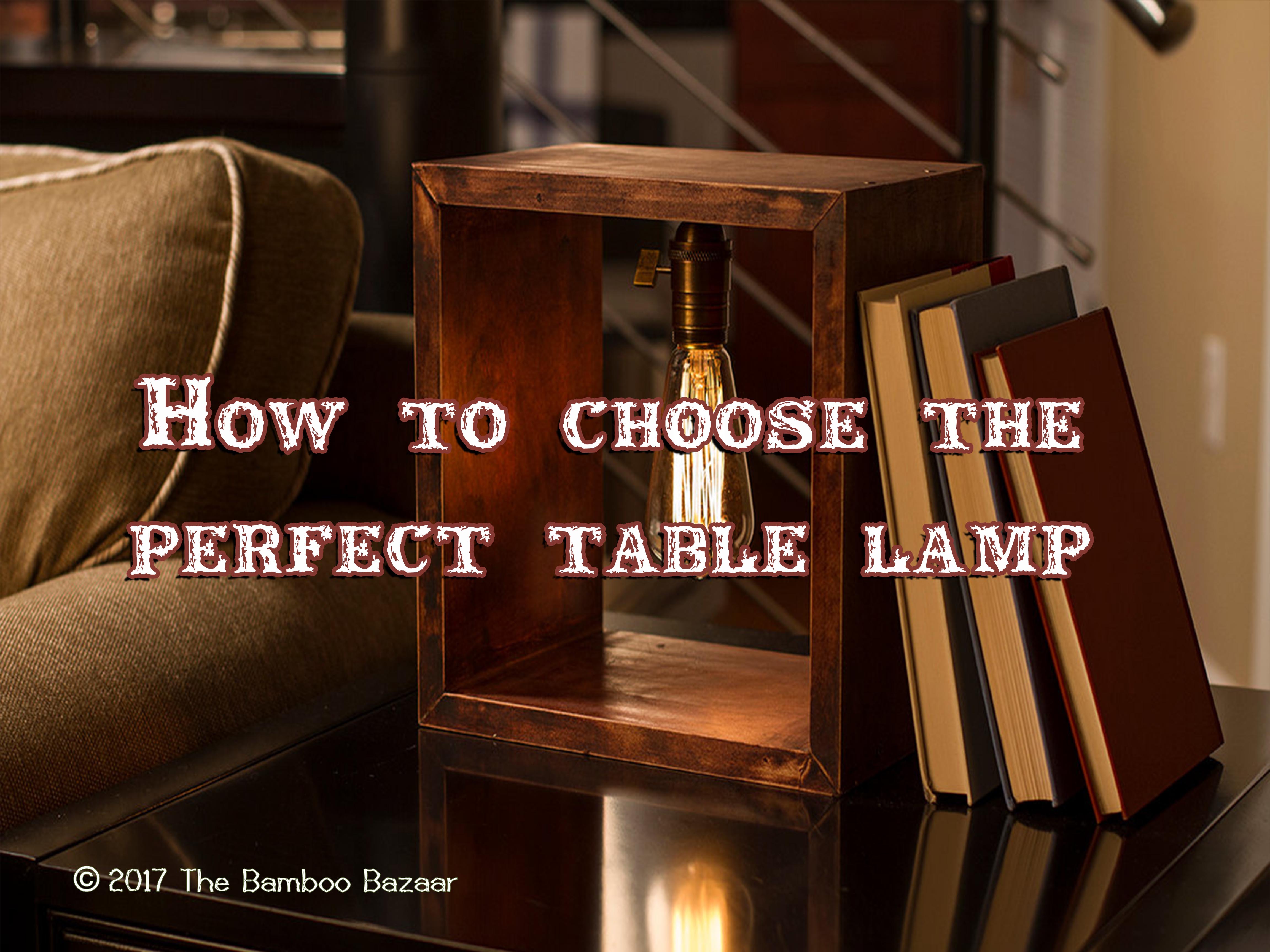 How to choose the perfect table lamp